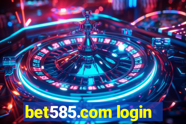 bet585.com login